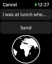 Apple Watch Screen: Tap "Send" on your Apple Watch to send your dictated message to the manager assigned to your event